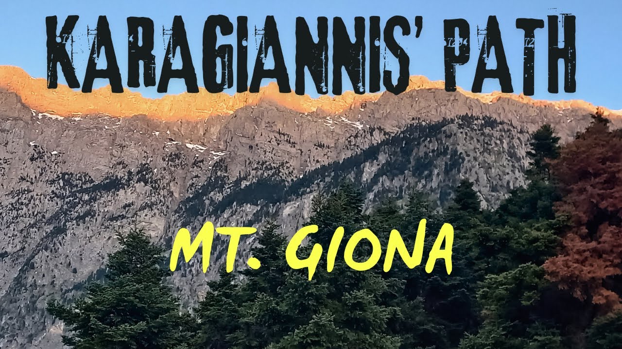 ΓΚΙΩΝΑ: KARAGIANNI'S PATH - PYRAMID 2,510 m. [GIONA: ΜΟΝΟΠΑΤΙ ΚΑΡΑΓΙΑΝΝΗ - ΠΥΡΑΜΙΔΑ 2.510 μ.]