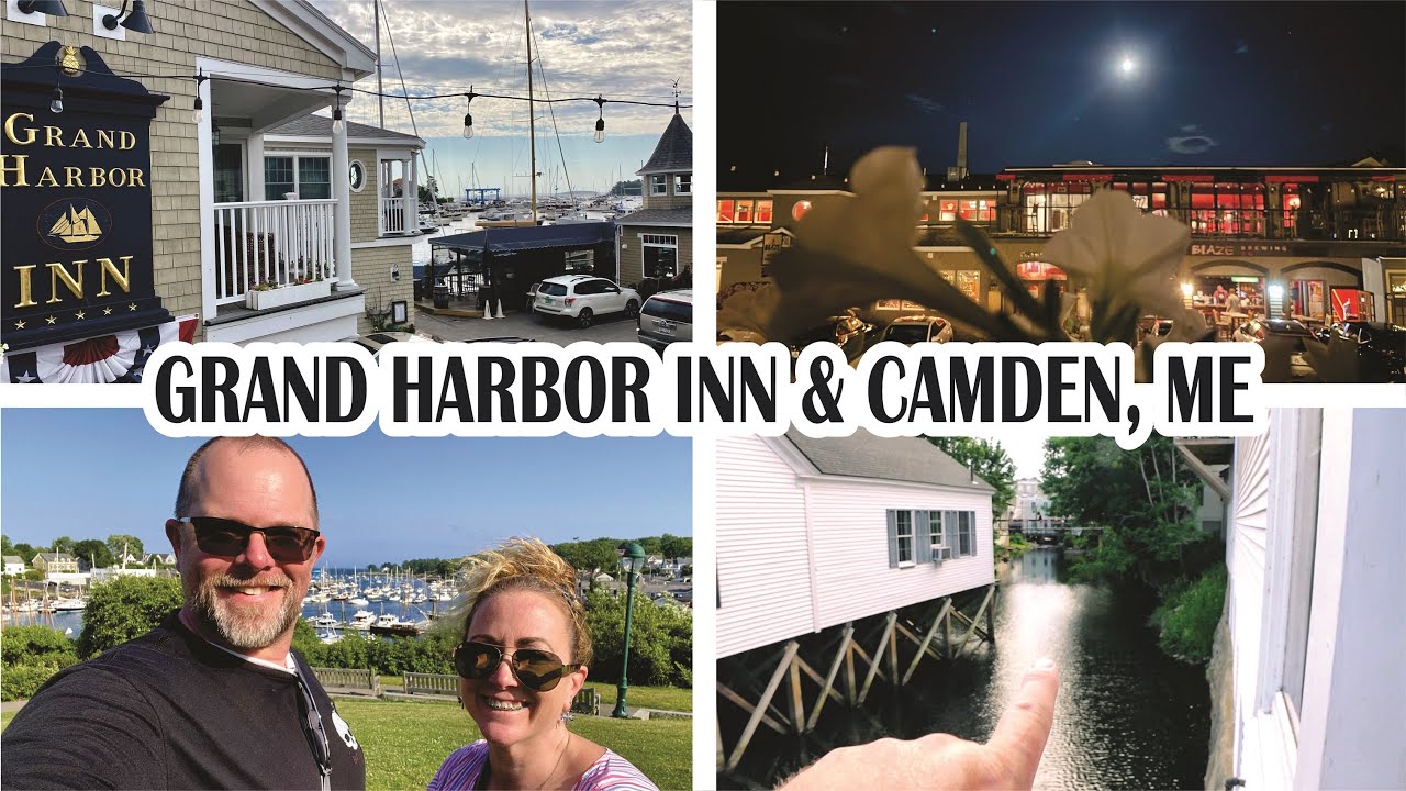 Explore CAMDEN, ME With Us! l An Awesome Stay at GRAND HARBOR INN