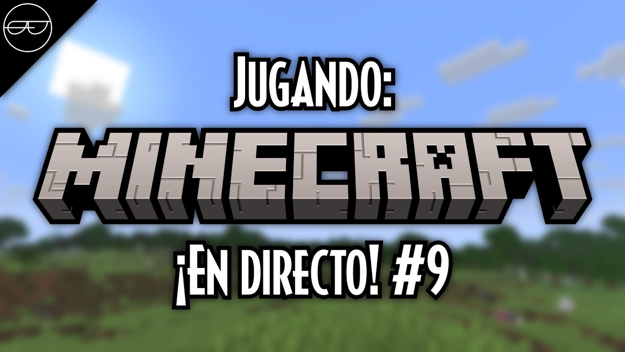 ¡Jugando Minecraft en directo! #9 | Emmanuel Almeyda