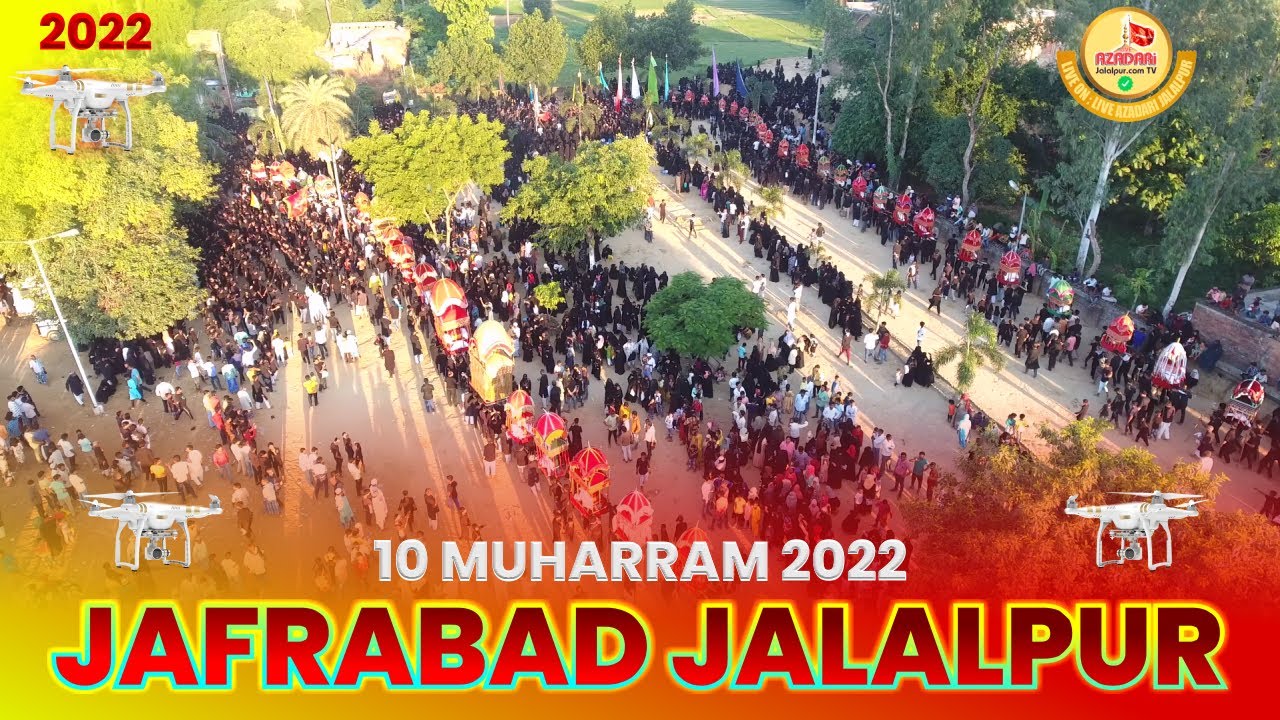 Ashura Jalalpur Drone View | 10 Muharram Jafrabad Jalalpur 2022 | 10 Moharram Badi Dargah Jalalpur