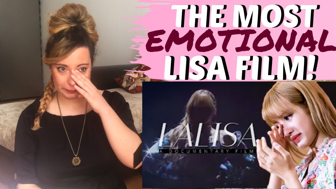 LALISA (A Documentary Film) REACTION! The Most Emotional Film About LISA!