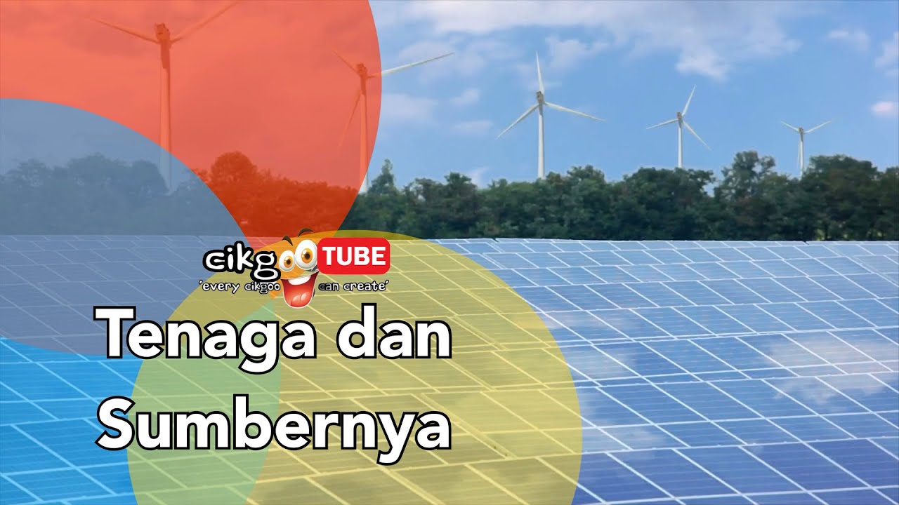 Sains Tahun 4: Tenaga dan Sumbernya #cikgooTube #CikguZoul