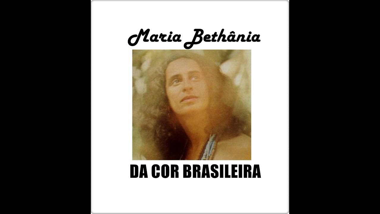Maria Bethânia - Da Cor Brasileira