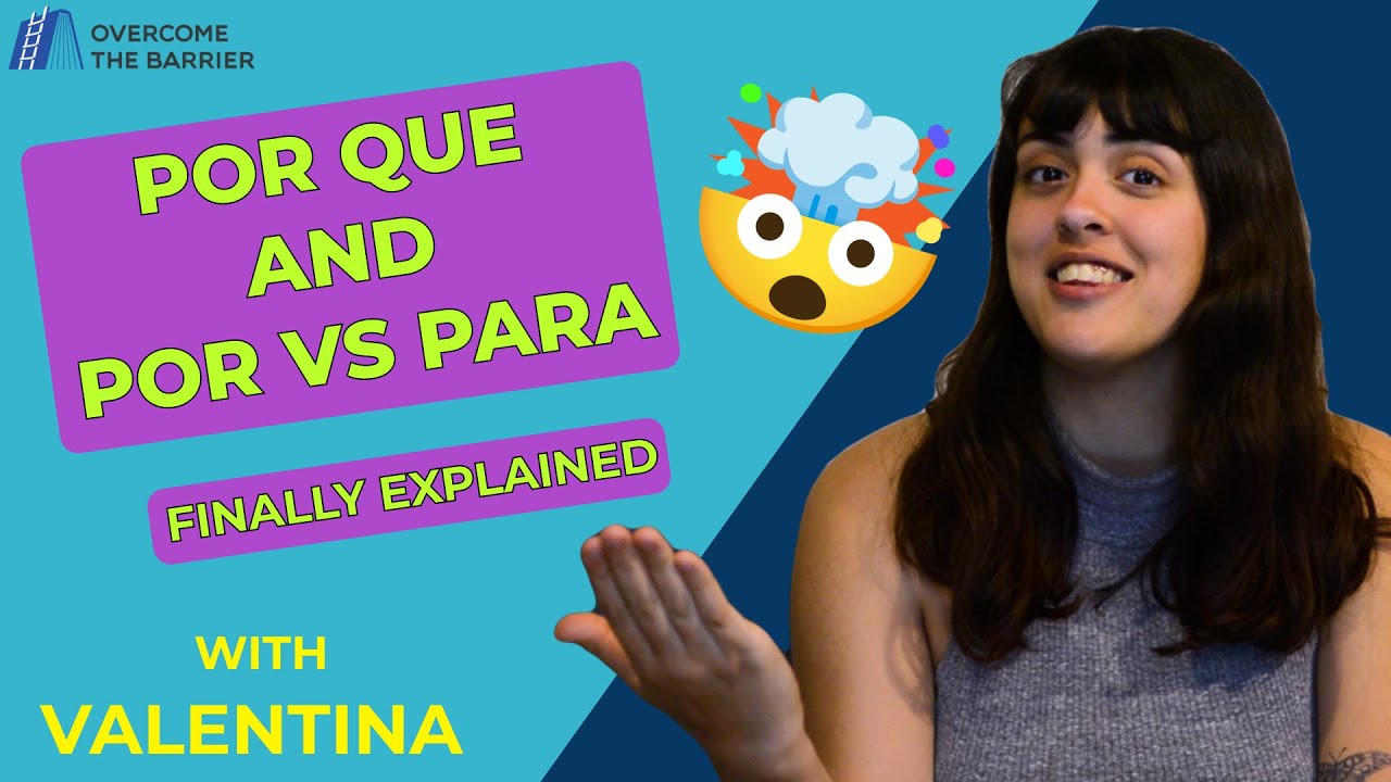 🔴 Spanish Grammar 101/ Por que, Por vs Para (FINALLY explained) 🙌🏼