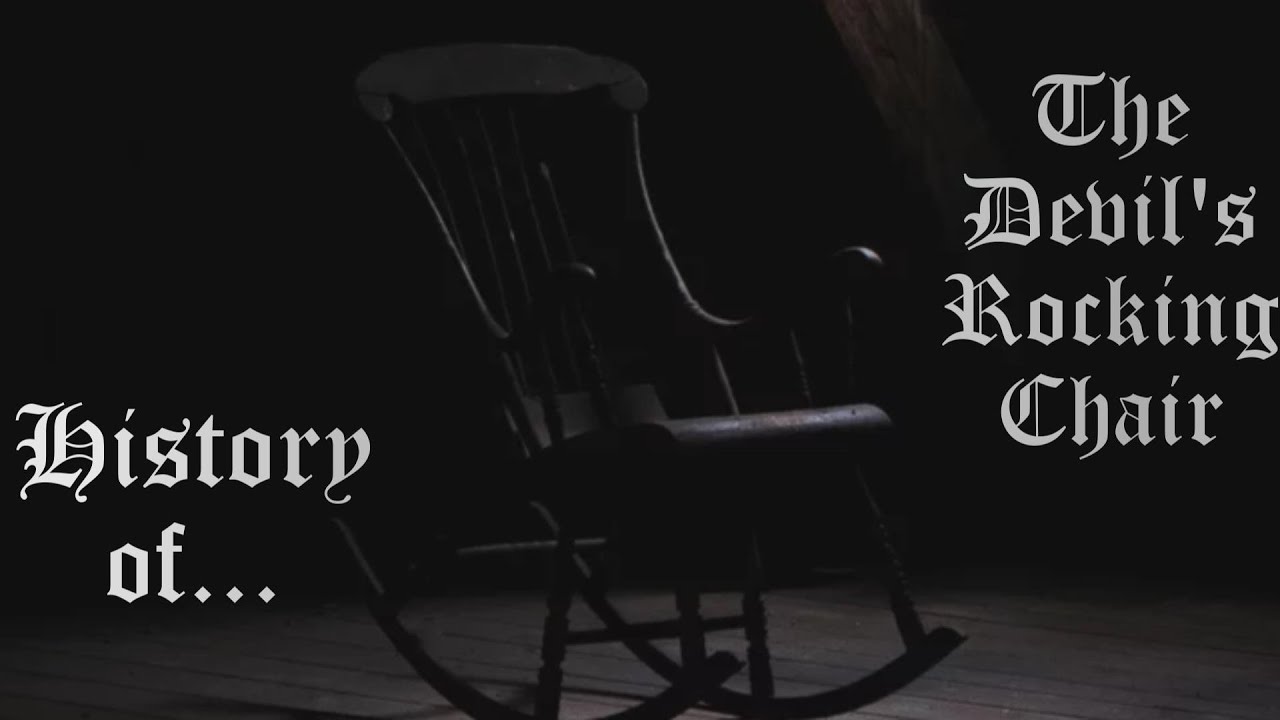 Haunted Object: The History of The Devils Rocking Chair (Scarenetwork.tv)