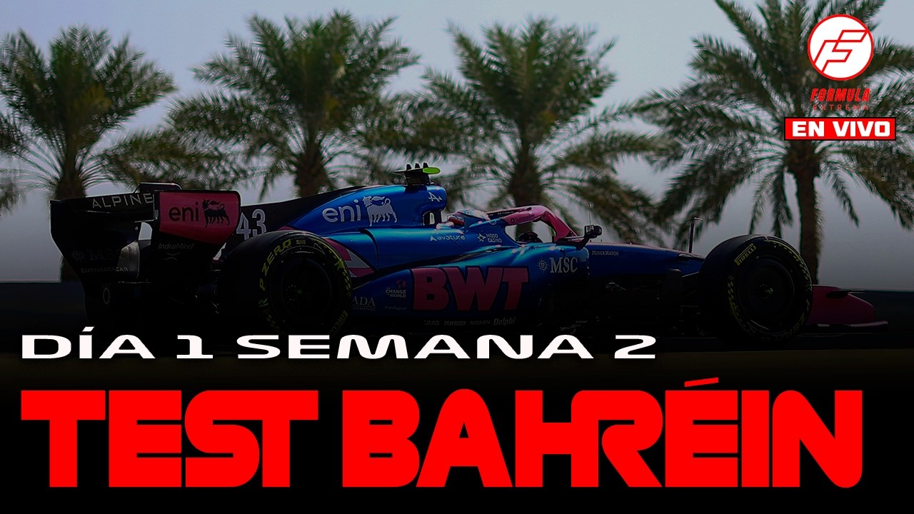 TEST PRETEMPORADA BAHRÉIN EN VIVO: DÍA 1 CON FRANCO COLAPINTO EN ALPINE | FORMULA EXTREMA