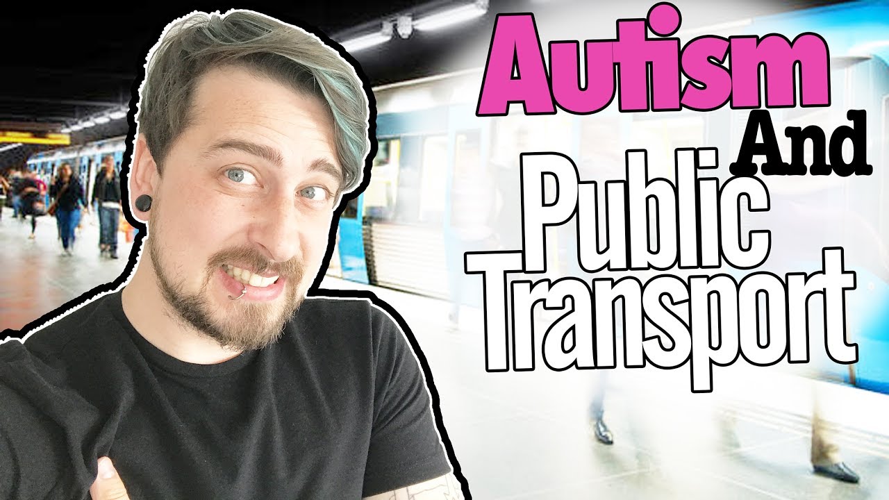 #AUTISM And #ASPERGERS - PUBLIC TRANSPORT | The Aspie World