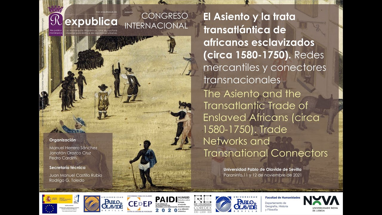 Congreso El Asiento y la trata transatlántica de africanos esclavizados (c. 1580-1750) - Sesión IV