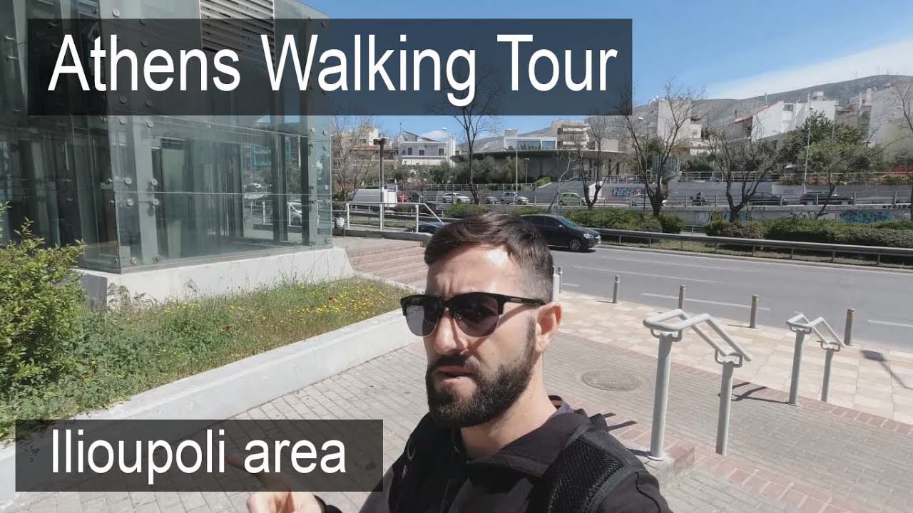 Athens walking Tour | Ilioupoli area