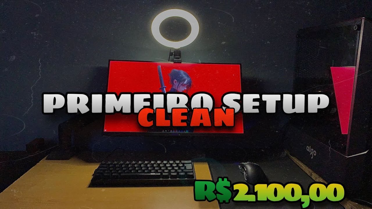 PRIMEIRO SETUP CLEAN (R$ 2.100,00)