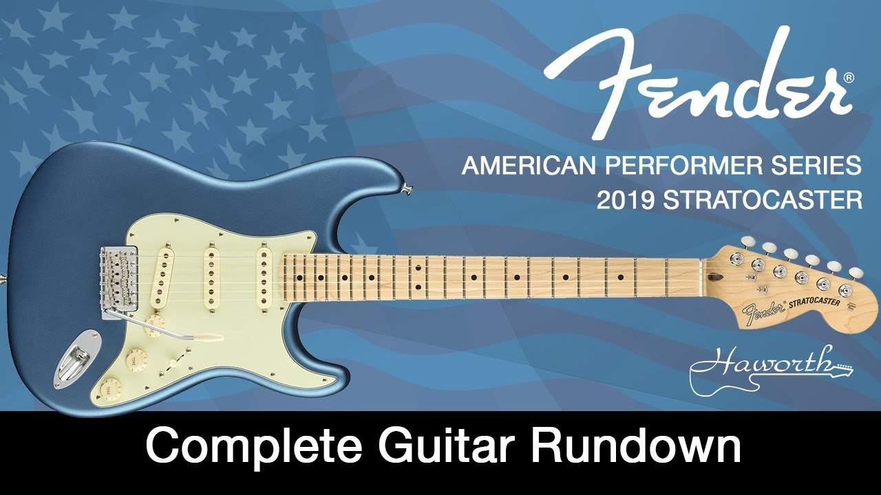 Fender 2019 American Performer Series Stratocaster - Complete Rundown