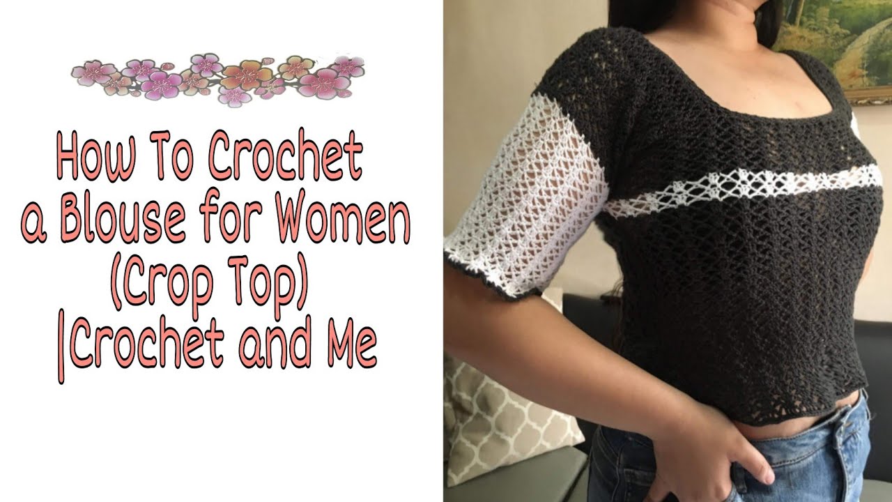 Crochet Blouse for Women(Crop Top) |Crochet and Me