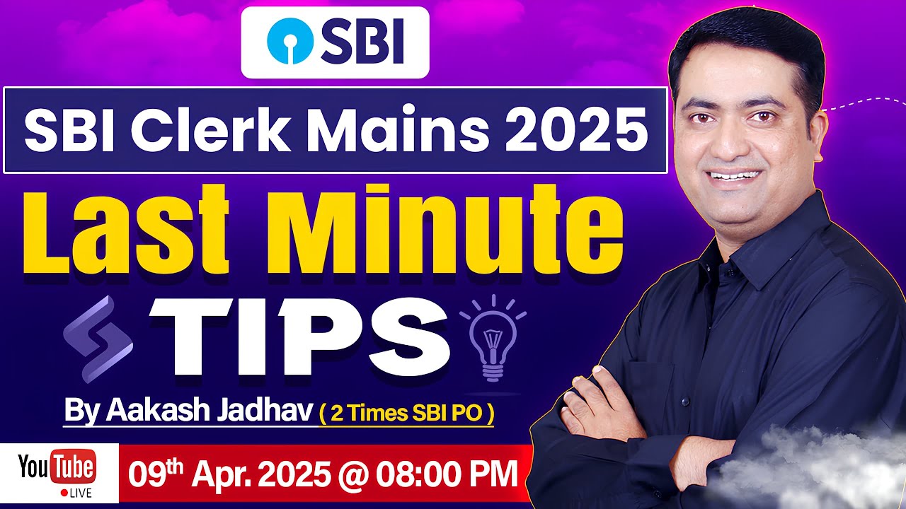 Last Minute TIPS || SBI Clerk Mains 2025 || Aakash Jadhav (2 Times SBI PO)