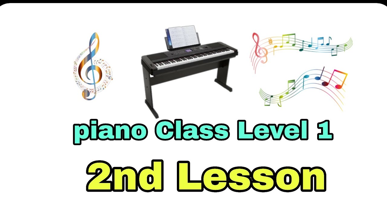 Piano Class 2nd Lesson