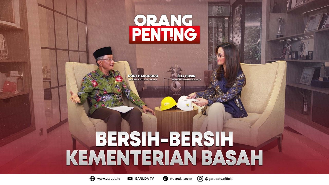Bersih-Bersih Kementerian Basah I Orang Penting Eps. Dody Hanggodo