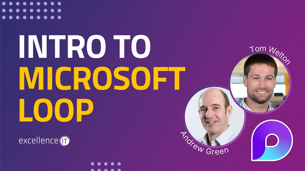 Intro to Microsoft Loop | Get More From Microsoft 365 | Live Webinar | Excellence IT