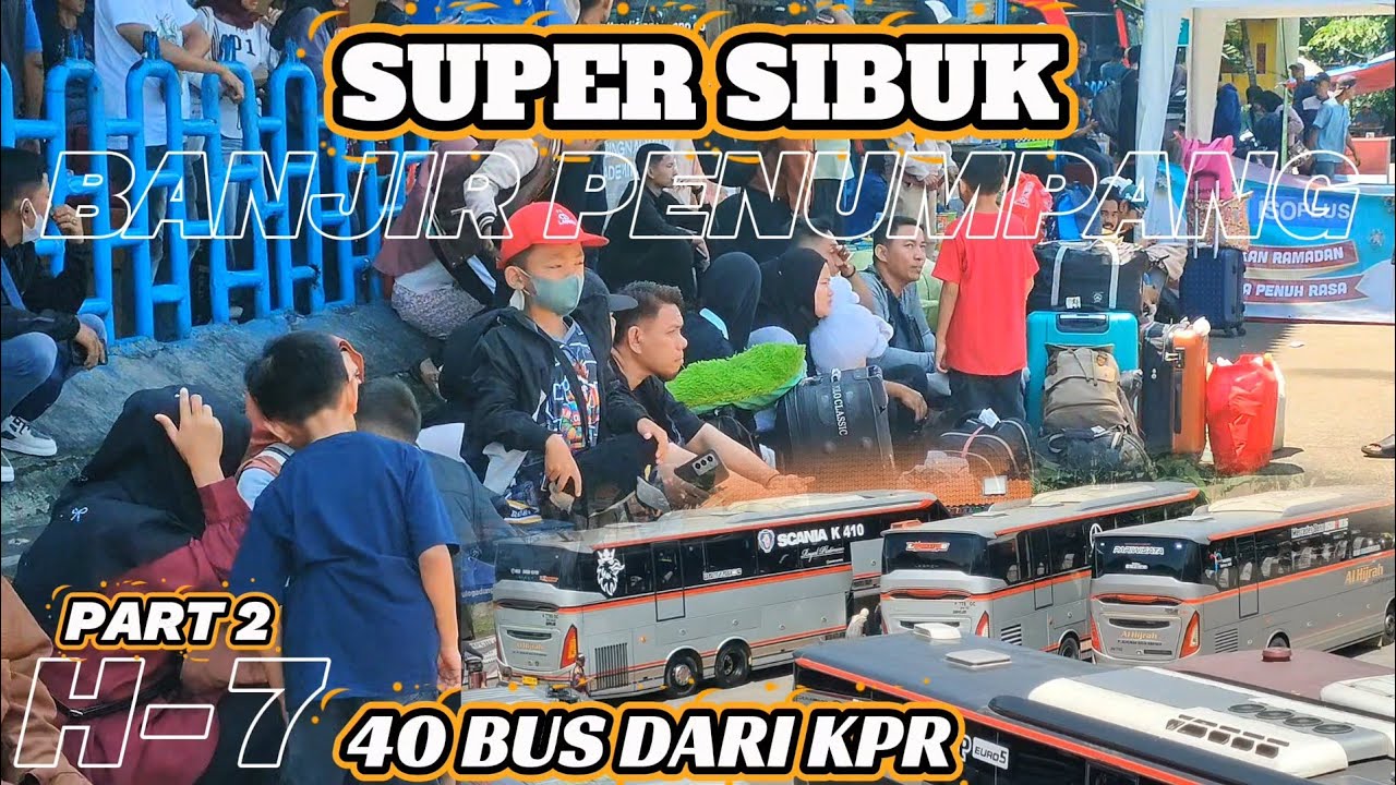 TRANS SUMBAR BERGELORA PUNCAK ARUS MUDIK 40 BUS DARI KPR || PENUMPANG SAMPAI NGEMPER 