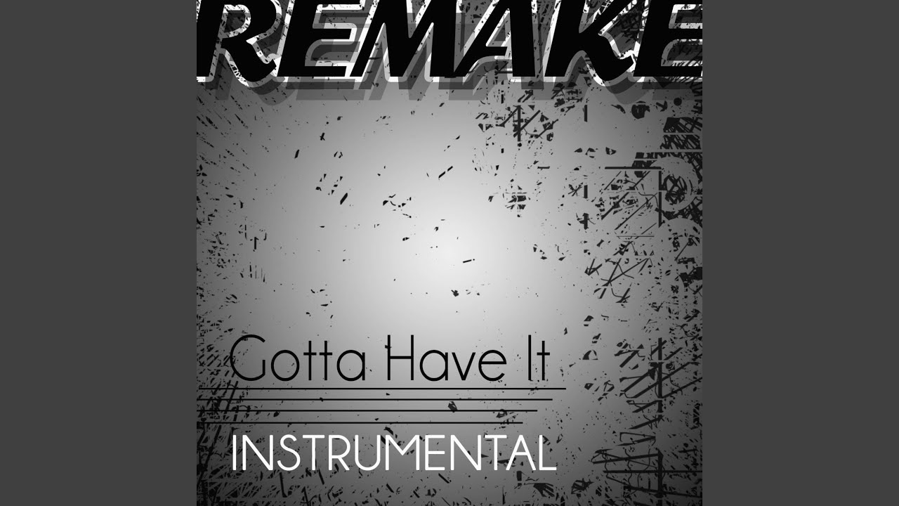 Gotta Have It (Jay Z & Kanye West Instrumental Remake)