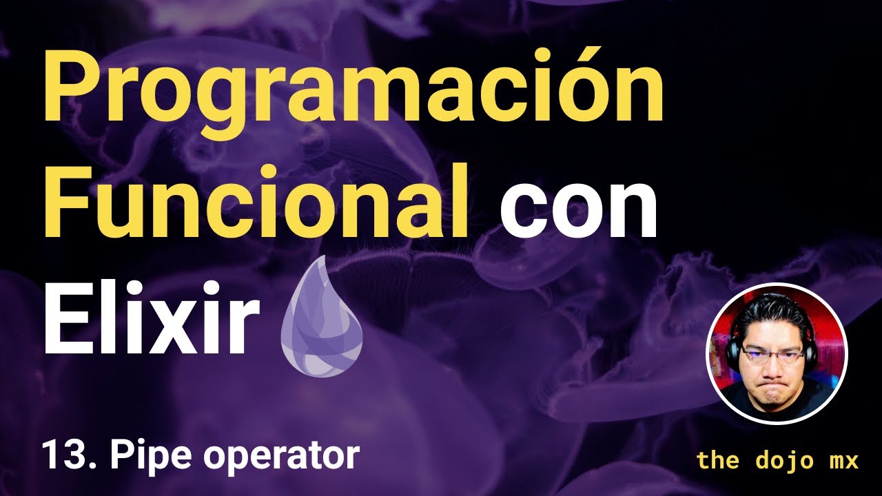 Pipe operator | Programaci&oacute;n funcional con Elixir