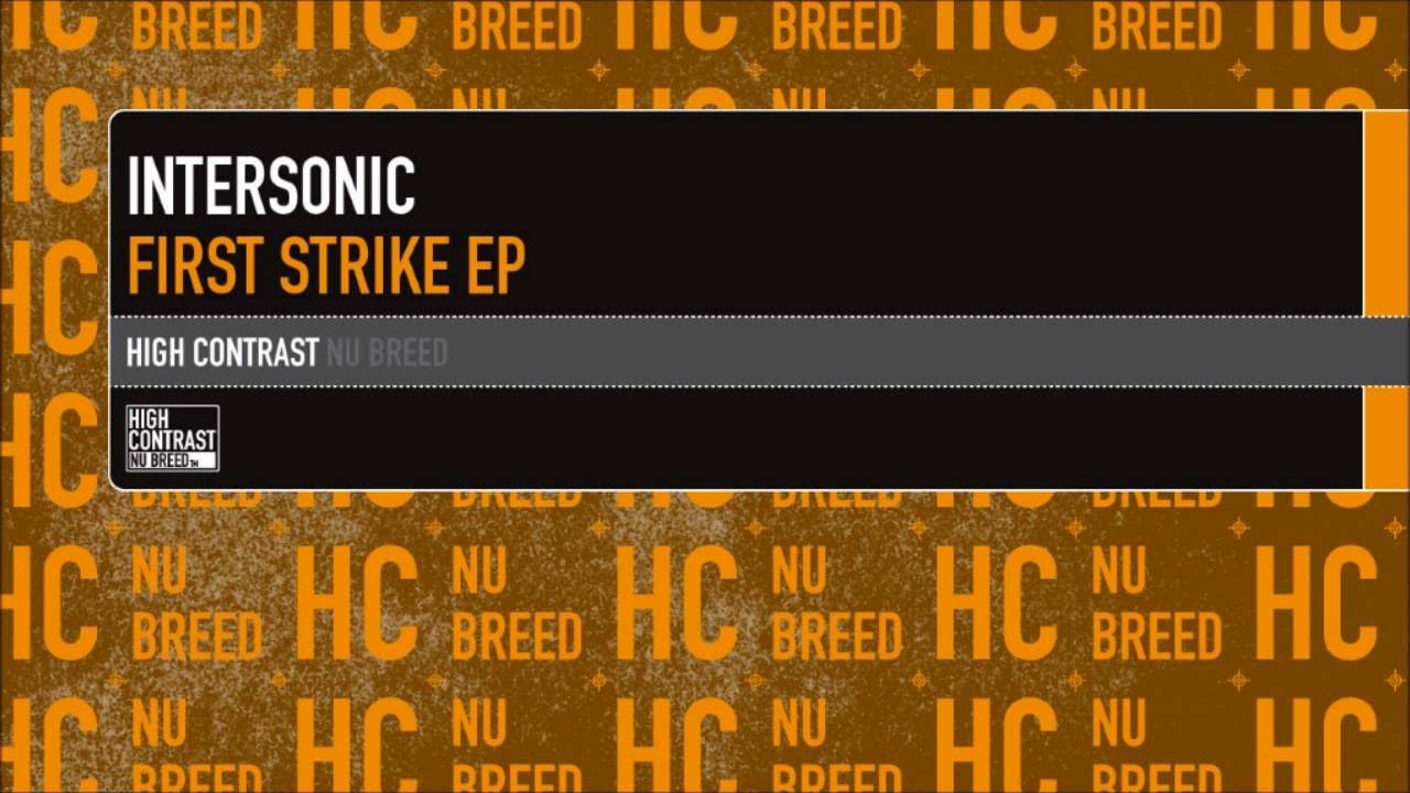 Intersonic - First Strike [High Contrast Nu Breed]