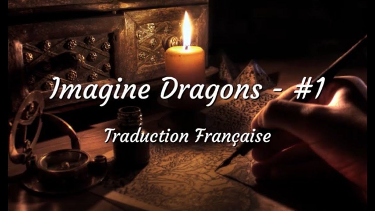 #1 - Imagine Dragons - Traduction Française