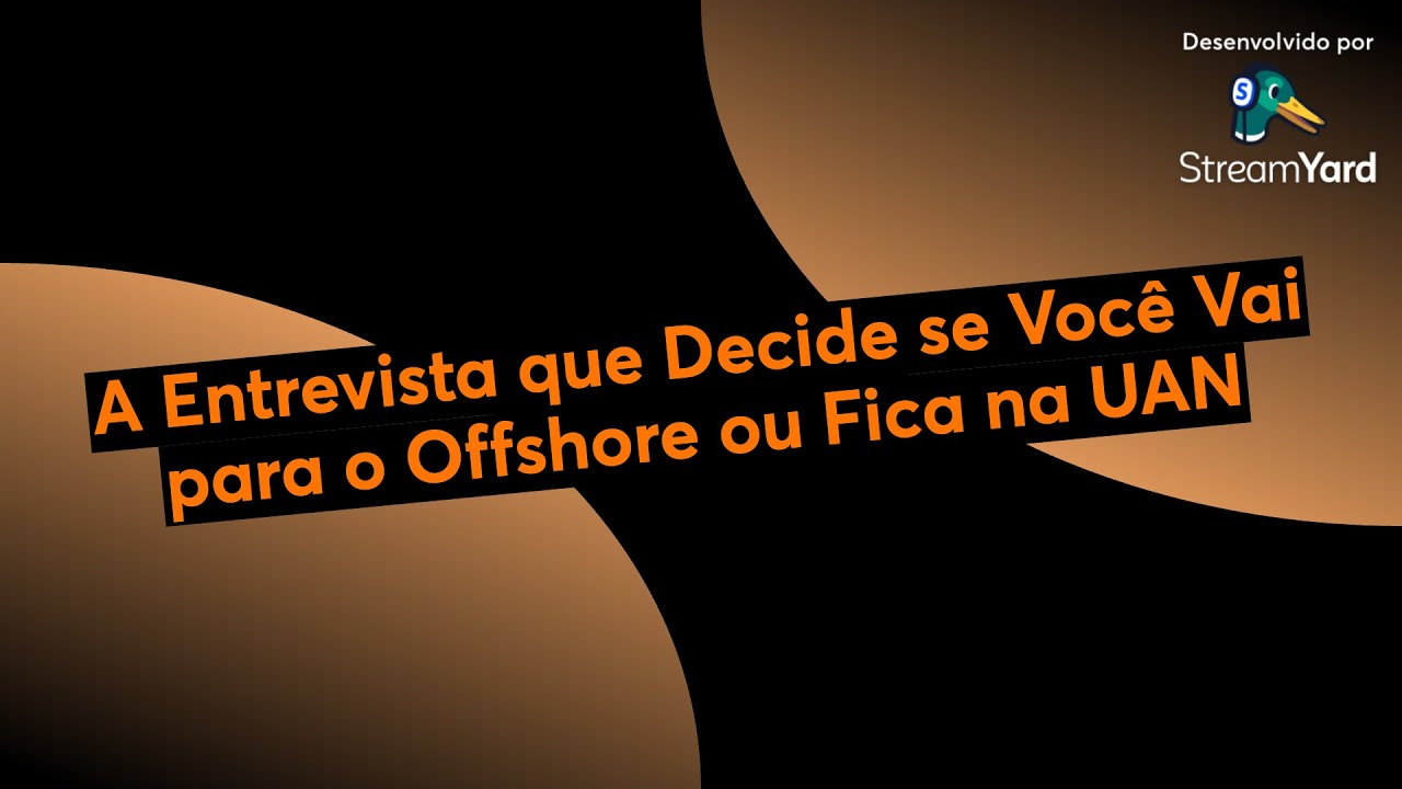 A Entrevista que Decide se Você Vai para o Offshore ou Fica na UAN