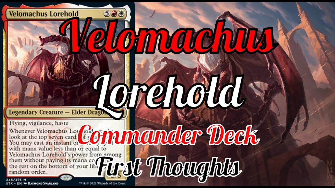 Velomachus Lorehold Commander Deck Tech: Strixhaven (STX) - First Thoughts