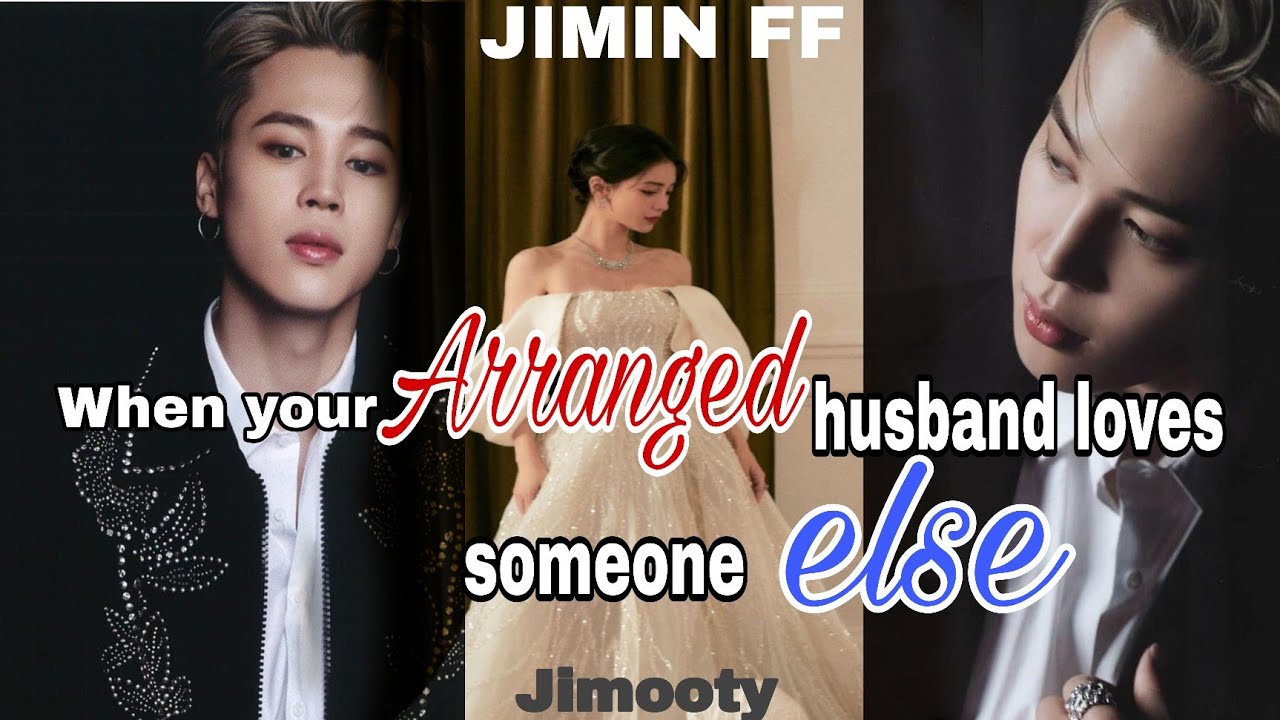JIMIN FF When your arranged husband loves someone else. #jiminff #btsff #taehyungff #jungkookff #vff
