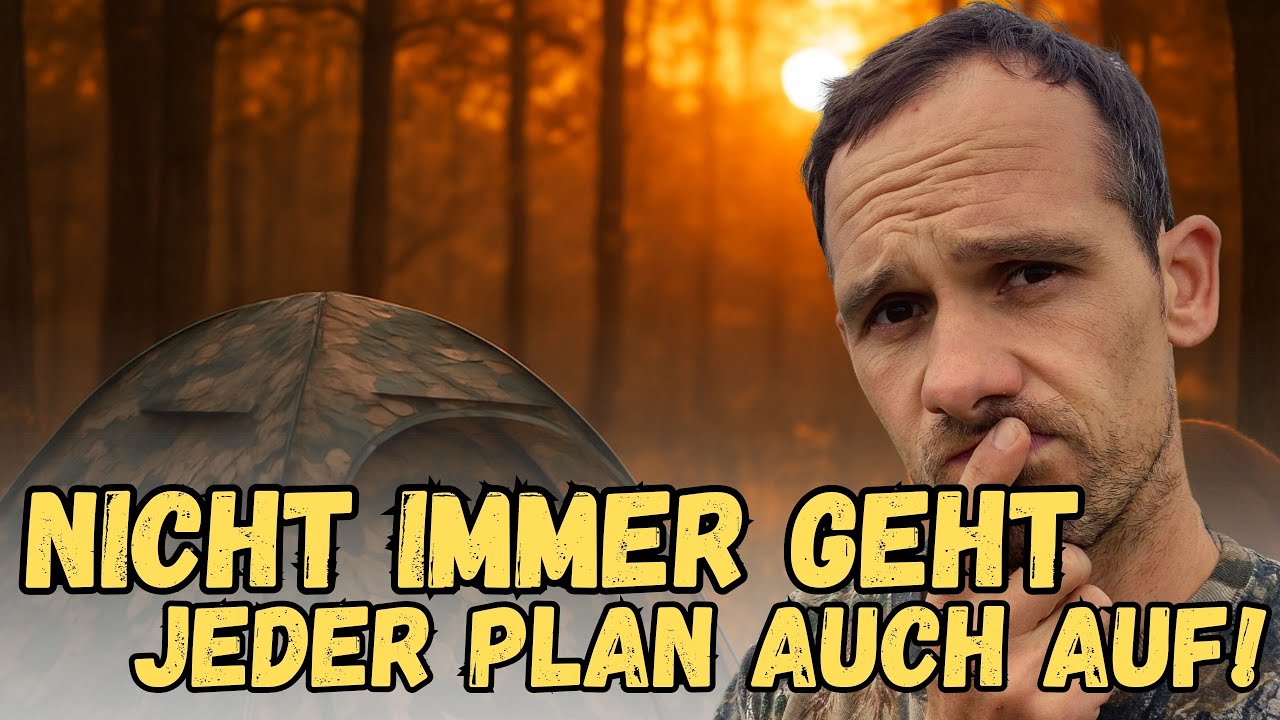 Nicht immer geht auch jeder Plan auf. Ich wollte ein Ansitz vorbereiten, doch ich musste umdenken.
