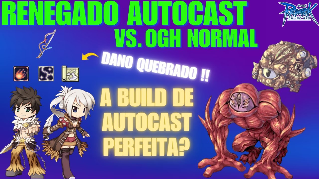 [TESTE DE BUILD] - FARM NA OGH NORMAL COM RENEGADO AUTOCAST ARCO MÁGICO - Ragnarok Online bRO@Thor