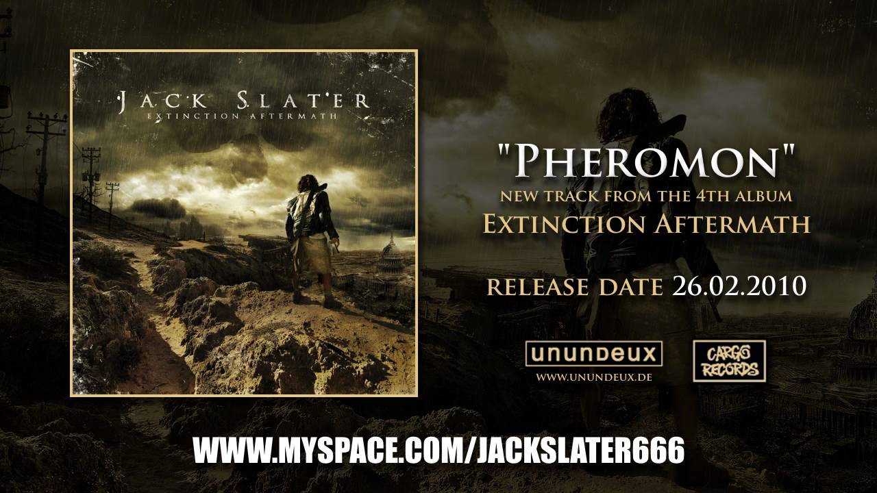 Jack Slater - Pheromon (Extinction Aftermath, 2010)