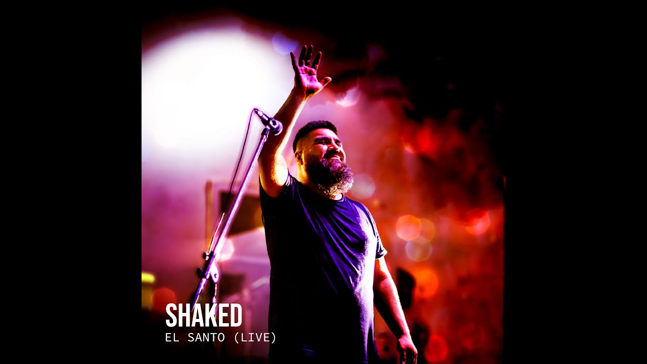 El Santo (Live) | Live Album  - Shaked