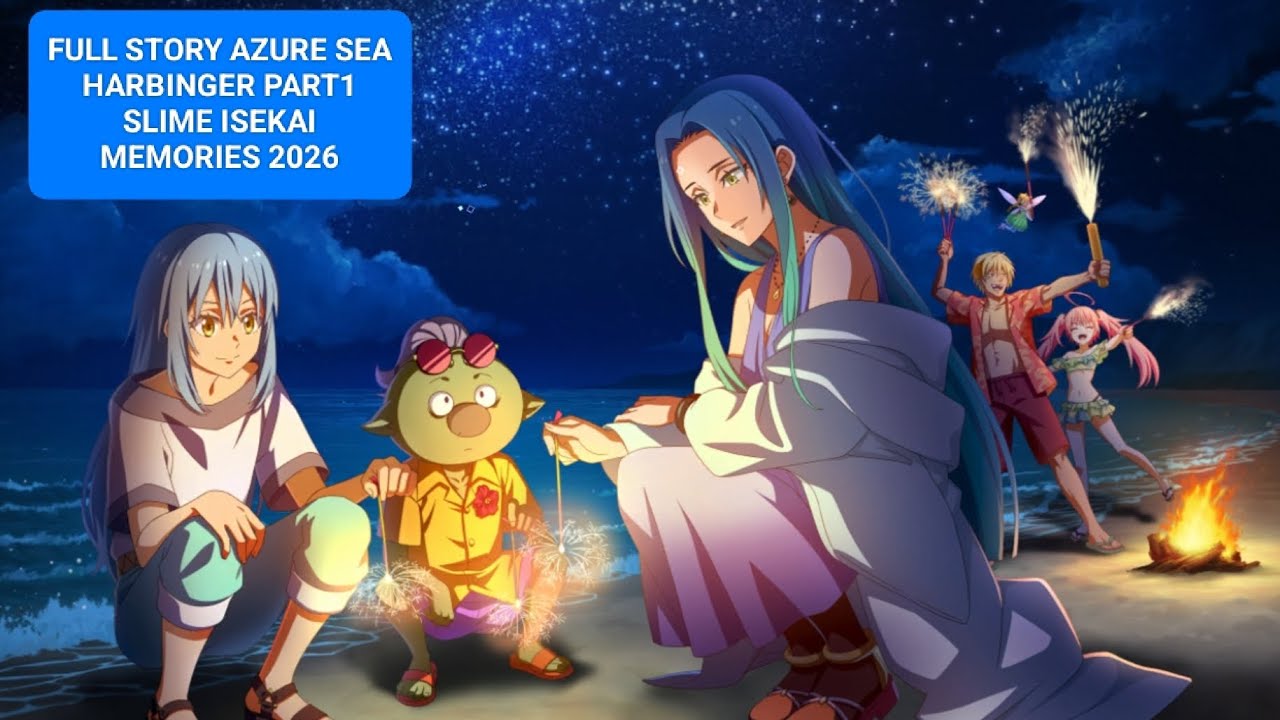 FULL STORY Azure Sea Harbinger Part 1 Slime Isekai Memories 2026