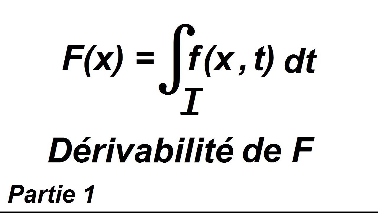 Dérivabilité d'une intégrale à paramètre - partie 1