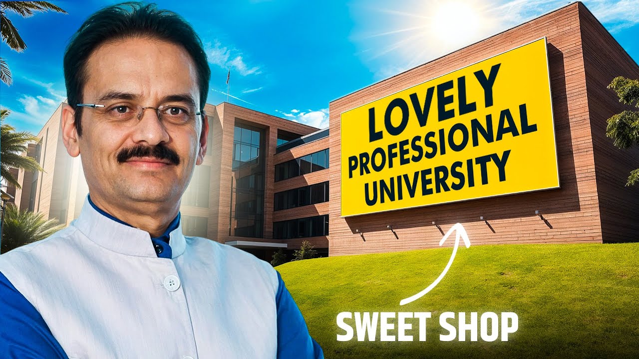 From a Sweet Shop to a Super University 😱 Story of Lovely Professional University | LPU