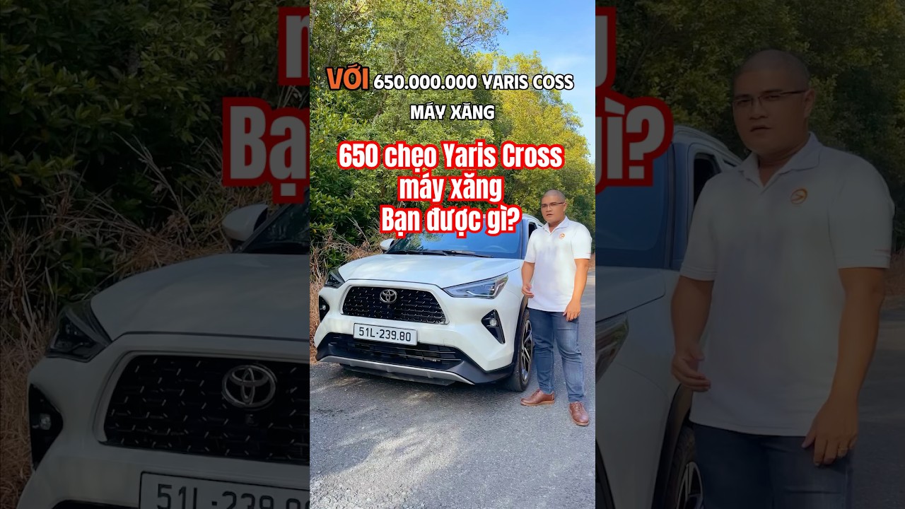 Yaris Cross m&aacute;y xăng rẻ hơn 100 chẹo c&oacute; g&igrave;? #otosaigon #yariscross #toyotqyariscross