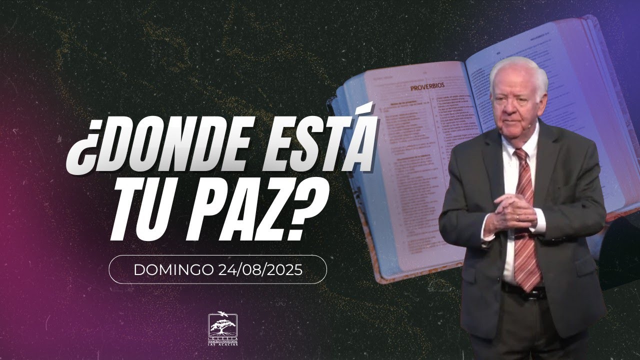 ¿Dónde está tu paz? | Culto dominical 24-08-2025 7:30 a.m.