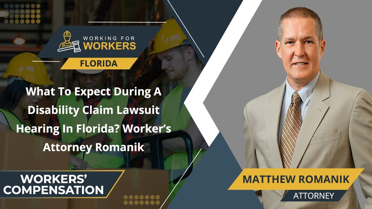 What To Expect During A Disability Claim Lawsuit Hearing In Florida? Worker’s Attorney Romanik
