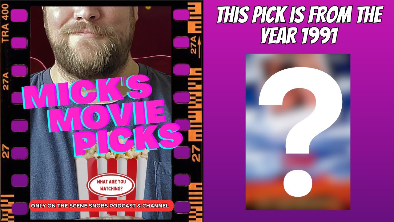 📽️ Mick's Movie Pick &ndash; Classic Film Review | The Scene Snobs Podcast 🎬