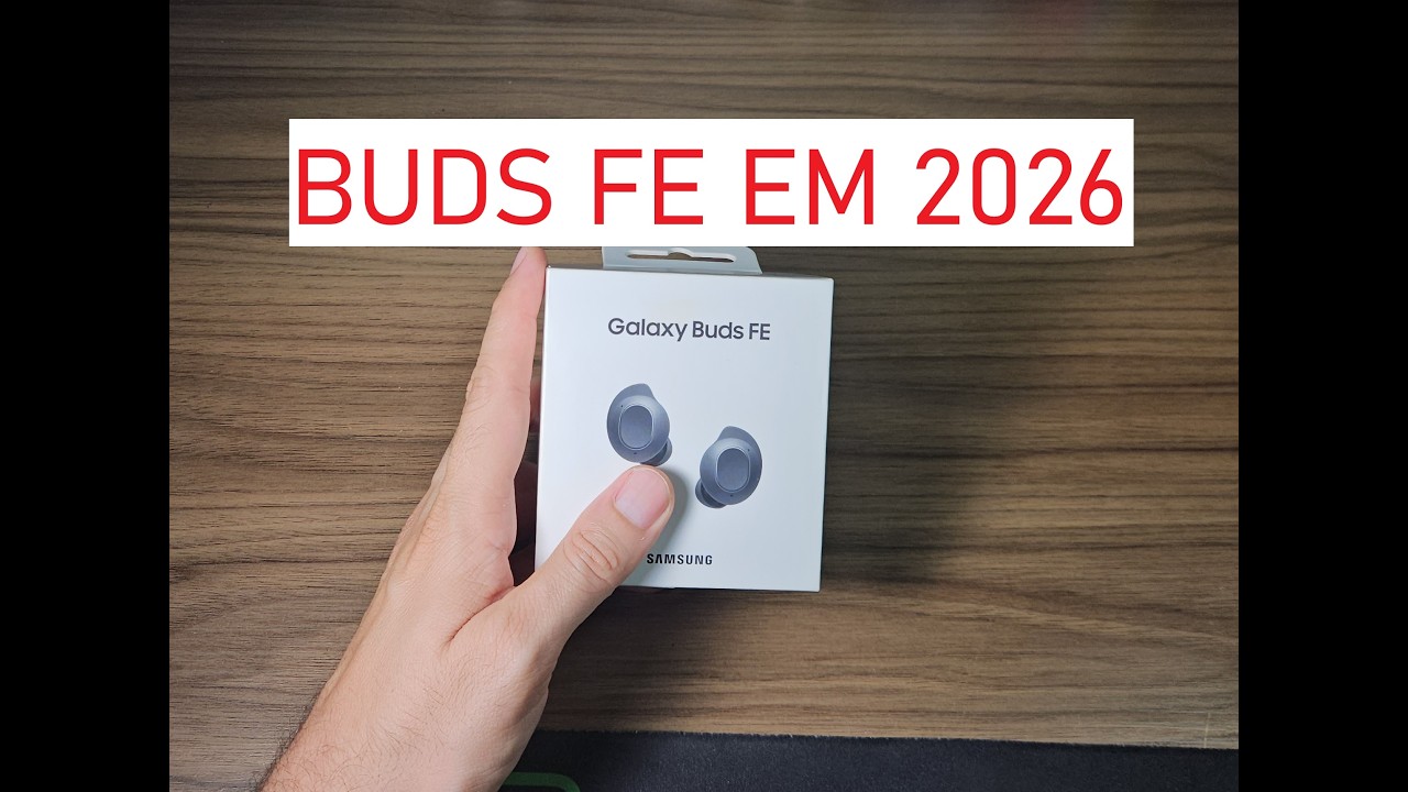 Galaxy Buds FE vale a pena em 2026!