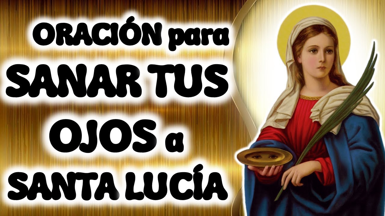 ORACION A SANTA LUCÍA SANAR TUS OJOS 