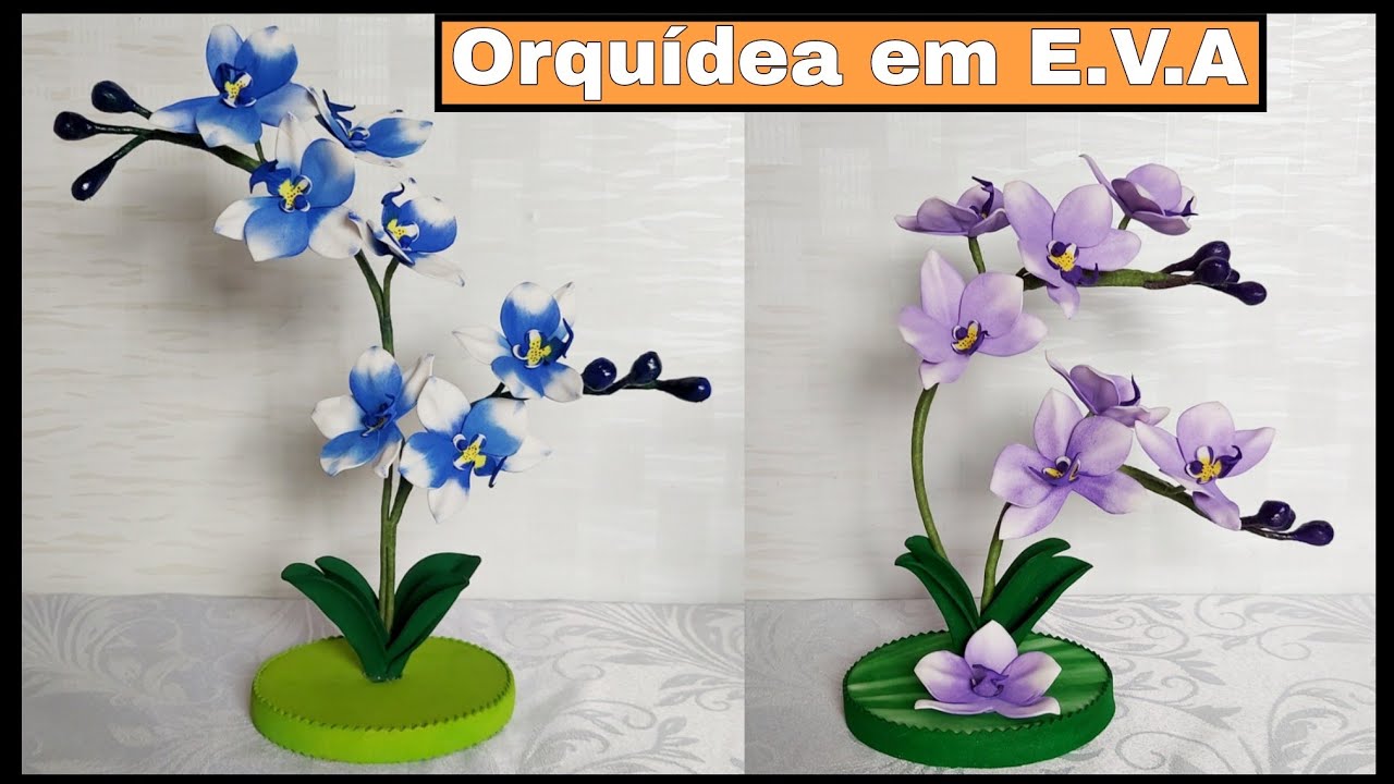 Como fazer arranjo de orquídeas, em E.V.A, sem frisador