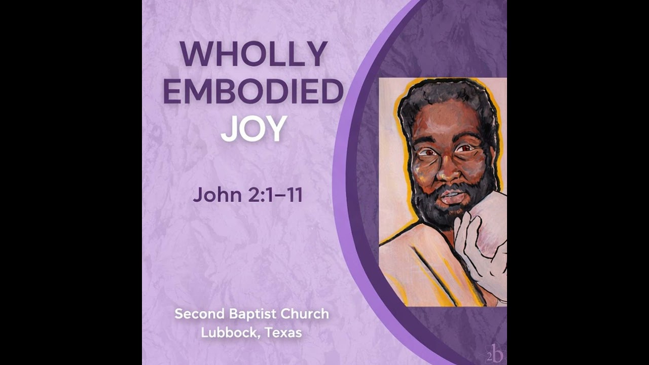 Wholly Embodied Joy | The Wedding at Cana | John 2:1–11