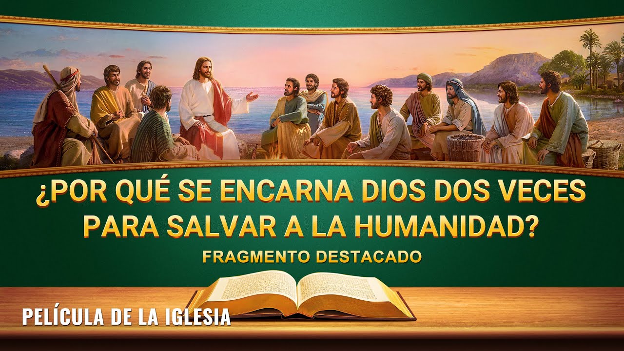 ¿Por qué se encarna Dios dos veces para salvar a la humanidad? (Fragmento destacado)