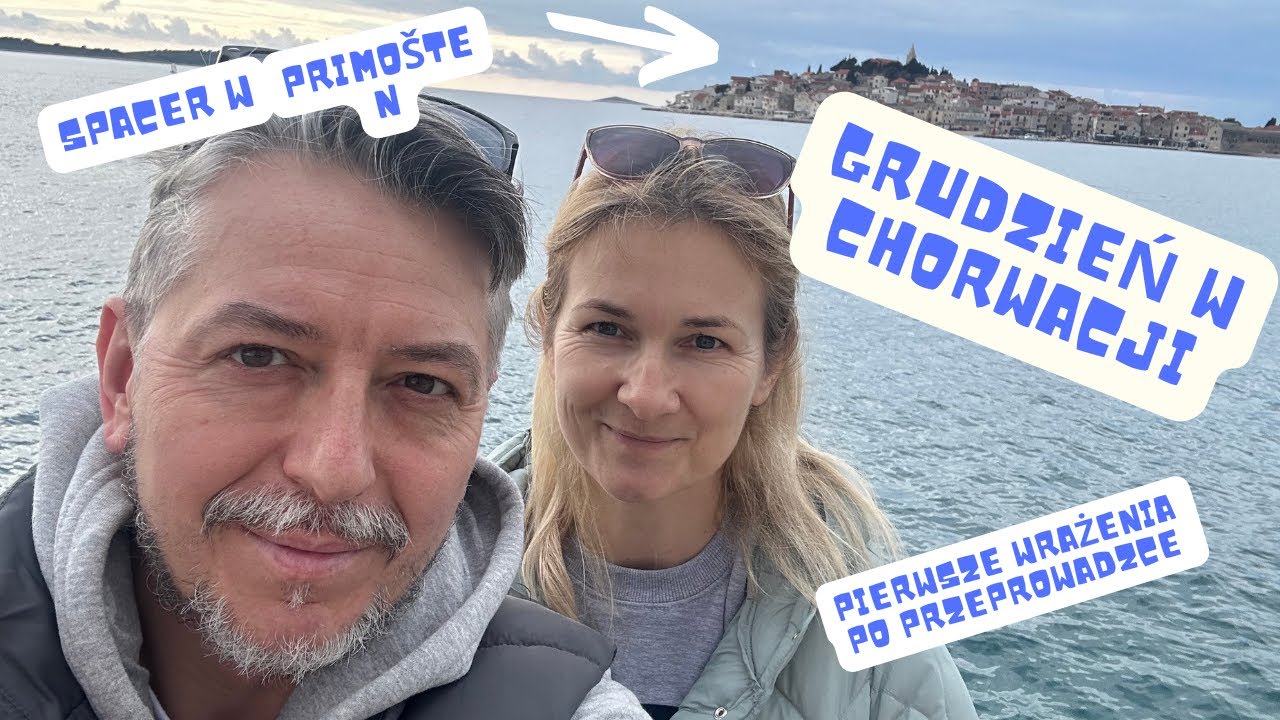 Primo&scaron;ten - spacer i nasze pierwsze wrażenia po przeprowadzce do Chorwacji.