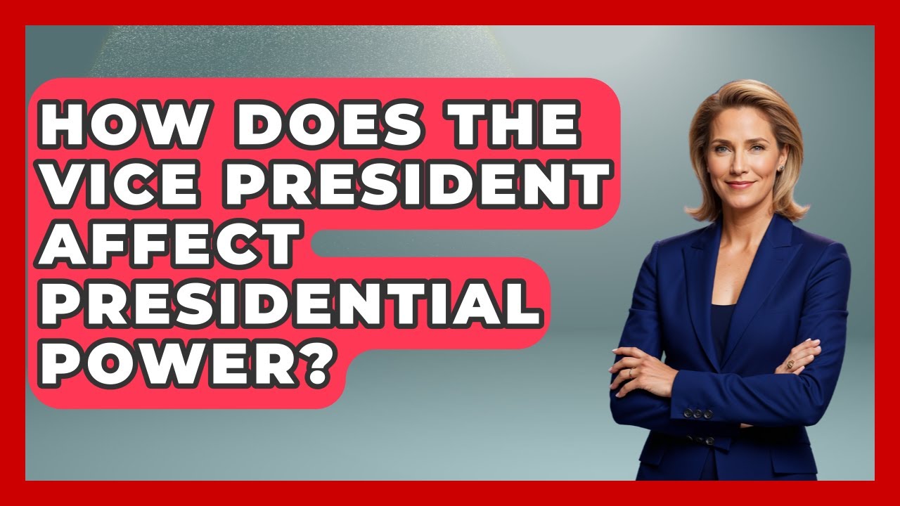 How Does The Vice President Affect Presidential Power? - Stories of the States