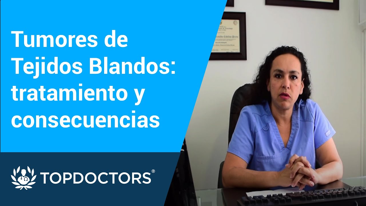 Tumores de Tejidos Blandos: tratamiento y consecuencias