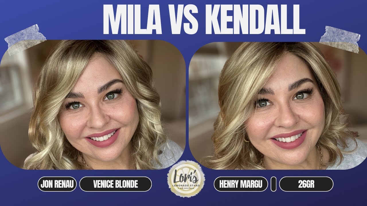 WIG COMPARISON:  Mila by Jon Renau vs Kendall by Henry Margu