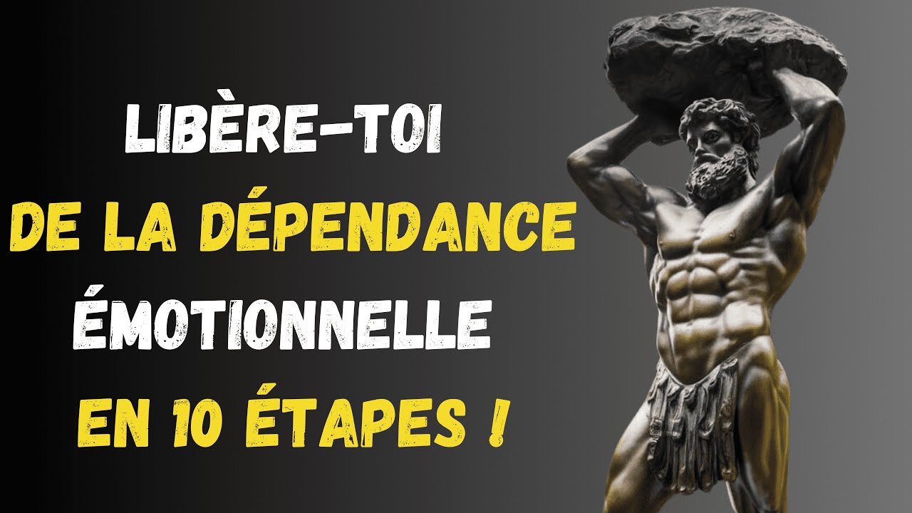 10 &Eacute;TAPES POUR &Eacute;LIMINER LA D&Eacute;PENDANCE &Eacute;MOTIONNELLE | ENSEIGNEMENT STO&Iuml;CIEN