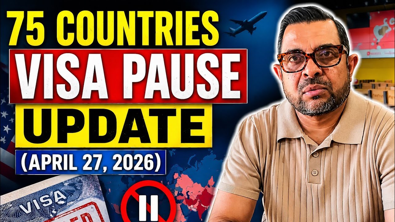 75 Countries Visa Pause UPDATE (April 27, 2026) &ndash; What&rsquo;s Happening Now?
